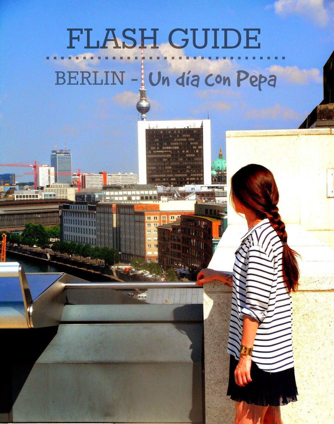 Un día en Berlín con Pepa, su flash guide